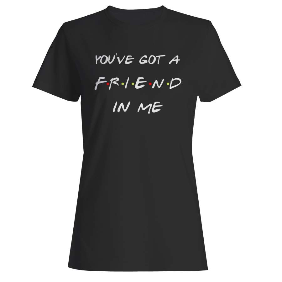 You’ve Got A Friend In Me Disney Toy Story Woman’s T-Shirt