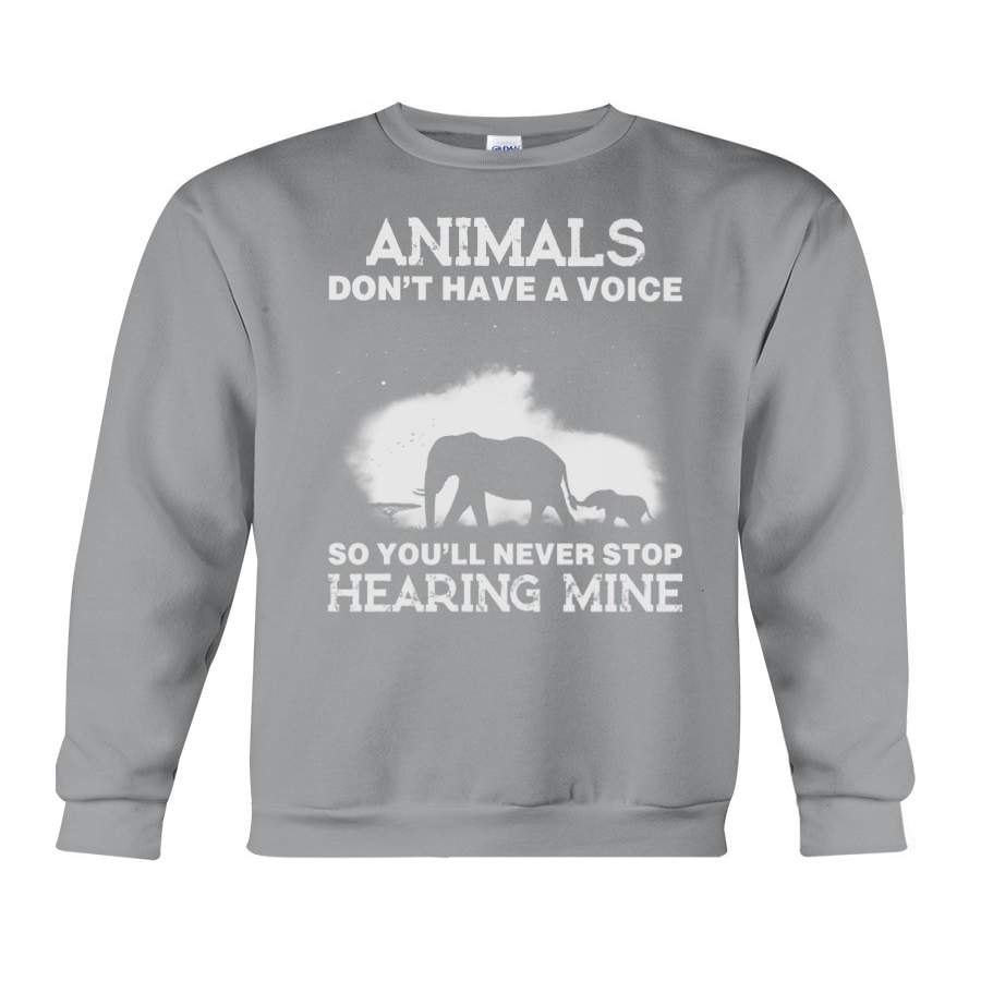 You’ll Never Stop Hearing Mine For Elephant Lovers Sweatshirt