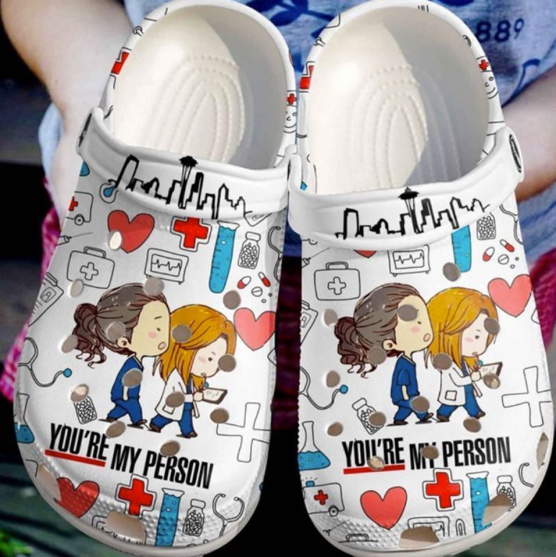 Cute Nurse Cartoon Shoes – You Are My Person Shoes Crocbland Clog Birthday Gifts For Friends