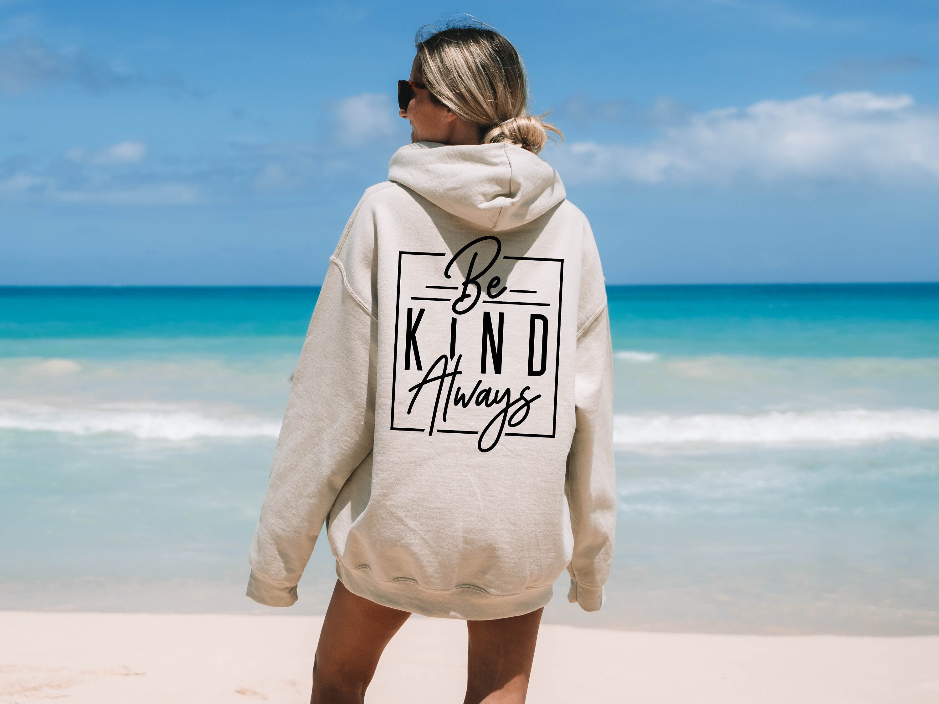 Be Kind Always Hoodie, Inspirational Quote Hoodie, Positive Message Hoodie, Empowerment Sweater