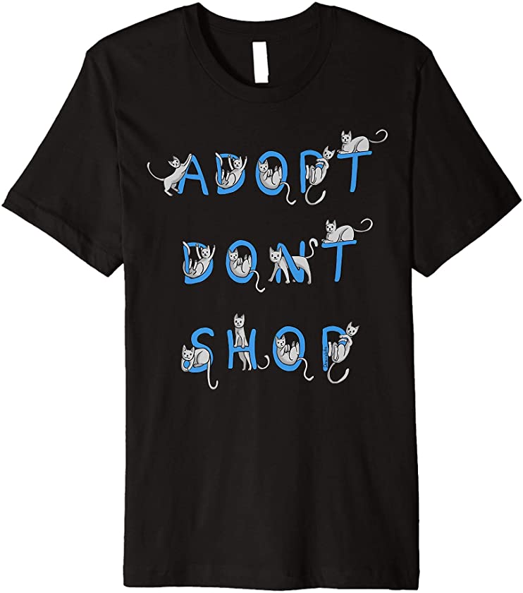 Adopt Don’t Shop Cats Kitten Funny Cute Cat Lover Gift Premium T-Shirt