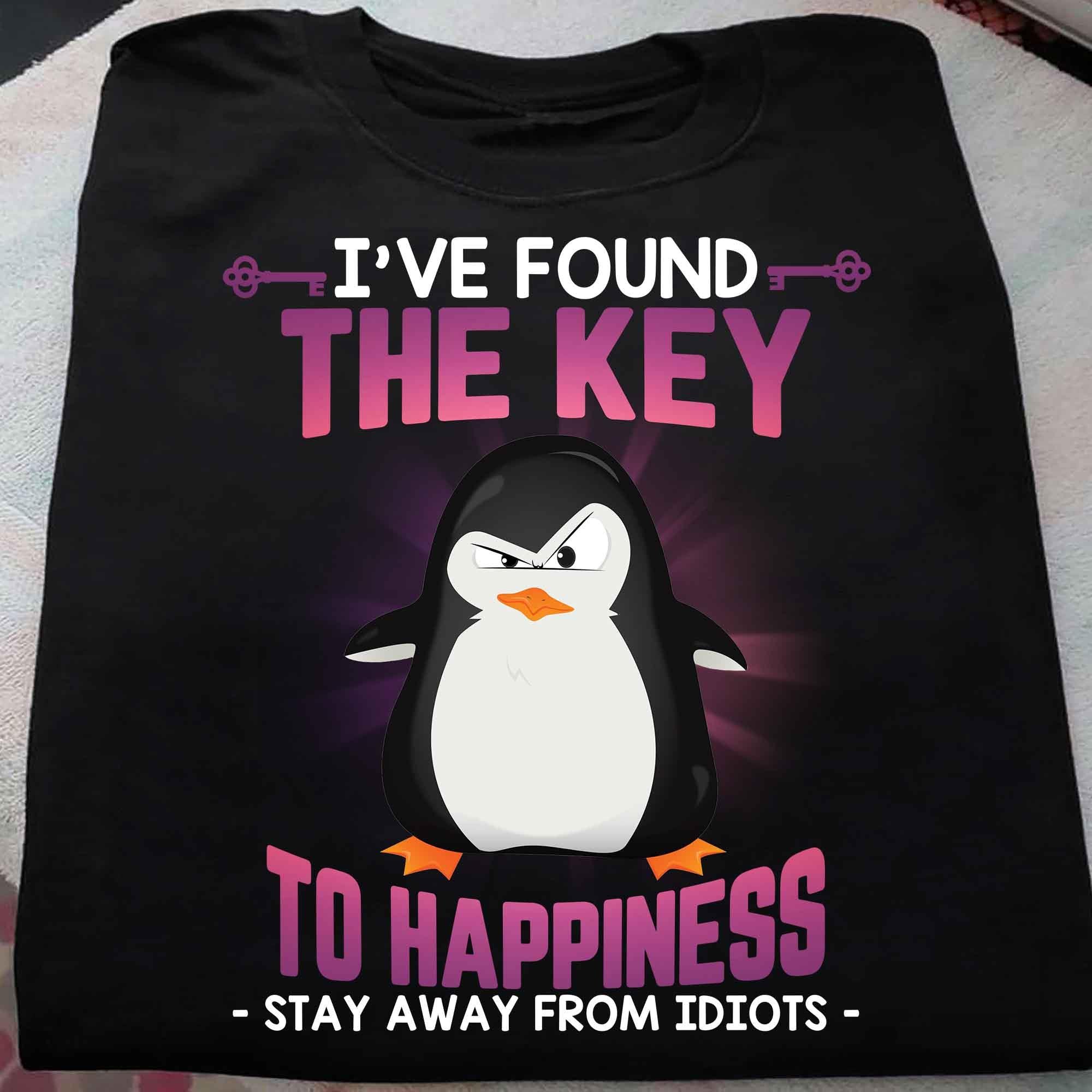 Penguin I’Ve Found The Key To Happiness Stay Away From Idiots Gift Ideas Standard/Premium T-Shirt