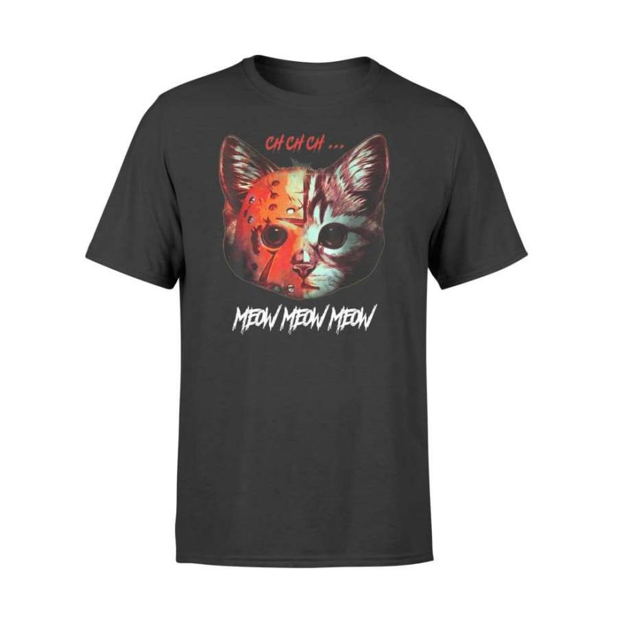 Ch Ch Ch Meow Meow Meow Jason Meowhees Kitten Cat Shirt For Men Women – Standard T-shirt