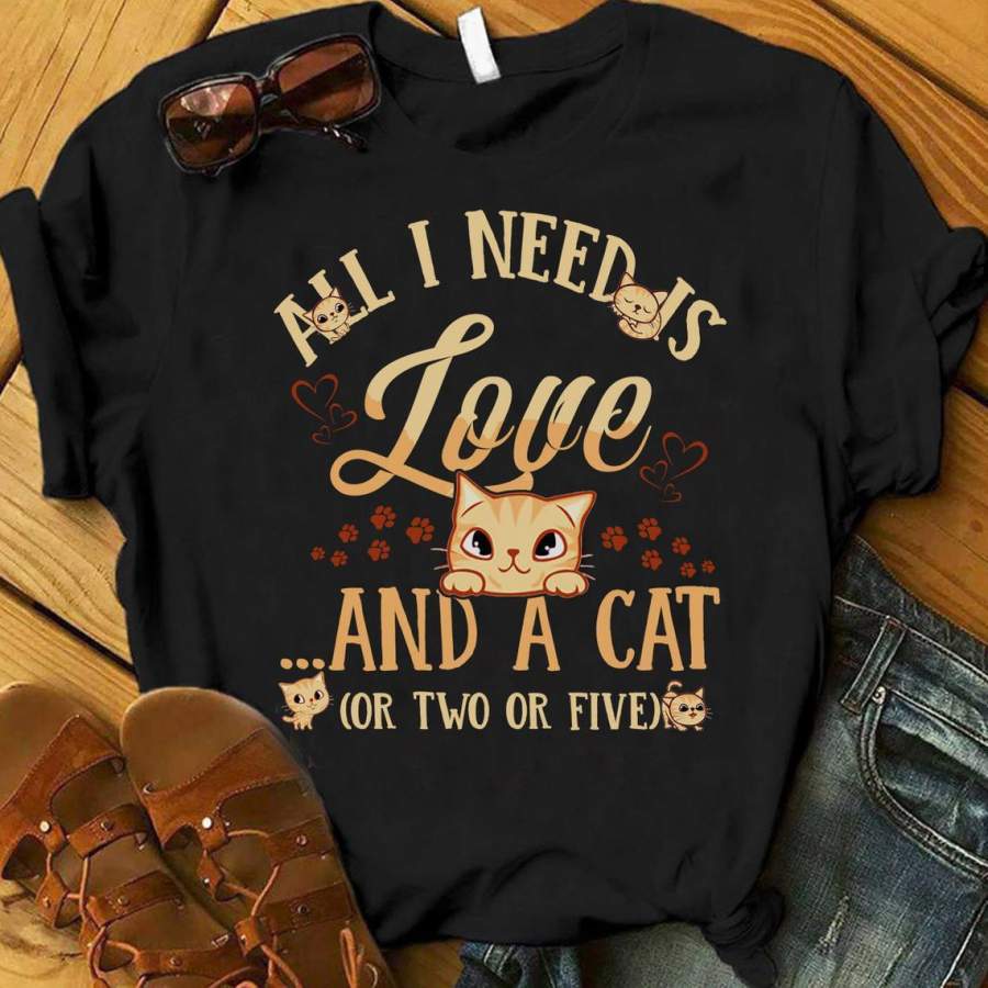 All I Need Is Love And Cat Shirt, Tshirt, Cat Lovers Gift, Cat Lady Gift, Funny Cat Shirt, Cat Mom Shirt, Cat Owner, Cat Lady, Meow Shirt