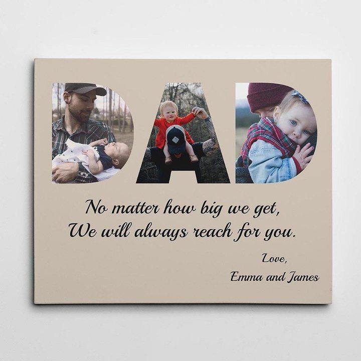 [Personalized Name & Photo] We Will Always Reach For You Dad – Best Gift Idea For Father’S Day, Gift For Home Decor, Gift For Family – Horizontal Canvas Matte Canvas Wall Art