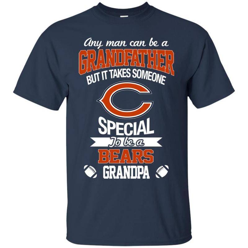 It Takes Someone Special To Be A Chicago Bears Grandpa T Shirts
