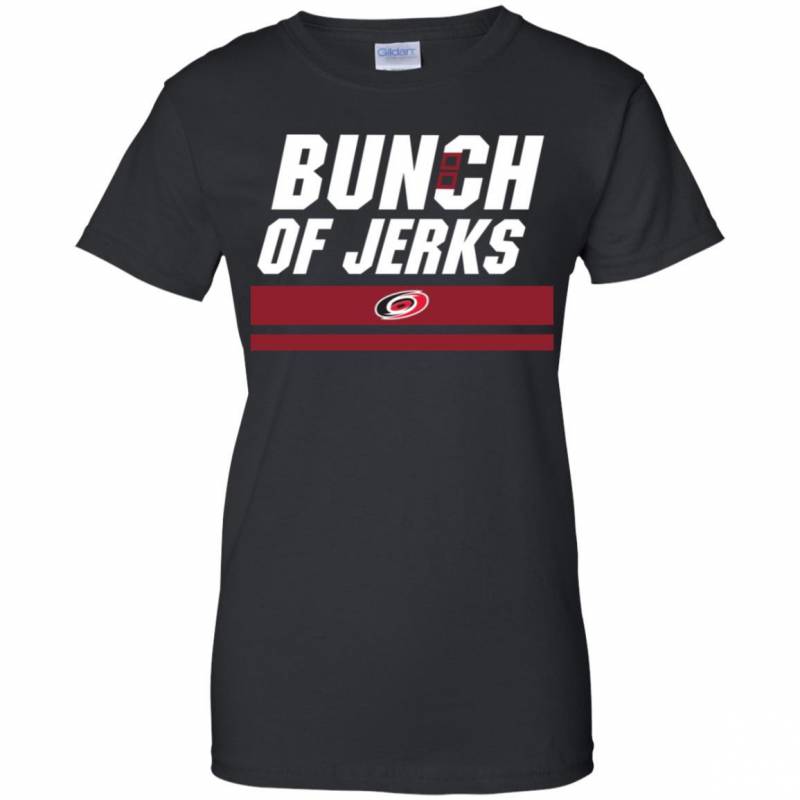 Carolina Hurricanes Bunch Of Jerks Shirt