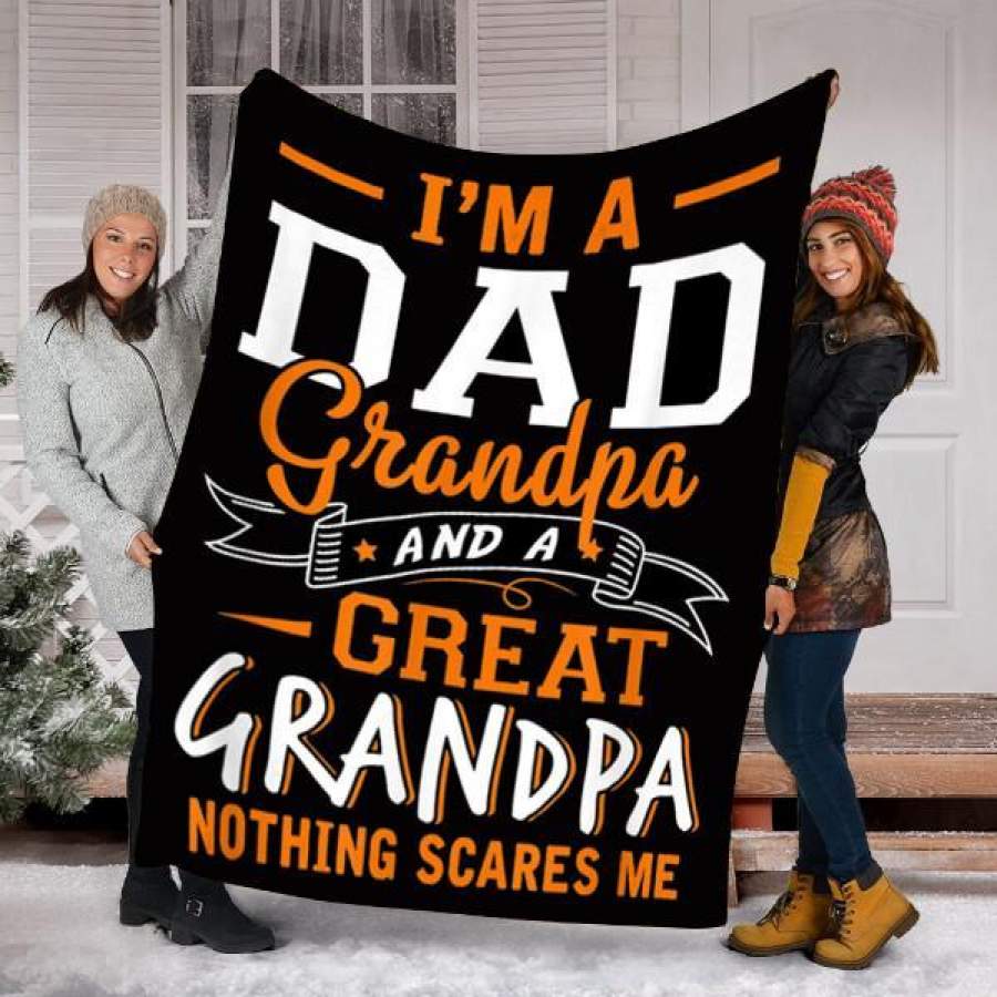 Custom Blanket I’m A Dad Grandpa Great Blanket – Perfect Gift For Dad – Fleece Blanket