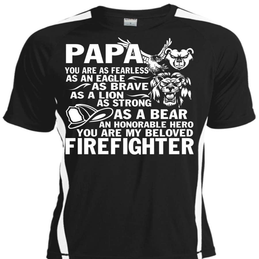 You Are My Beloved Firefighter T Shirt, Being A Papa T Shirt, Cool Shirt