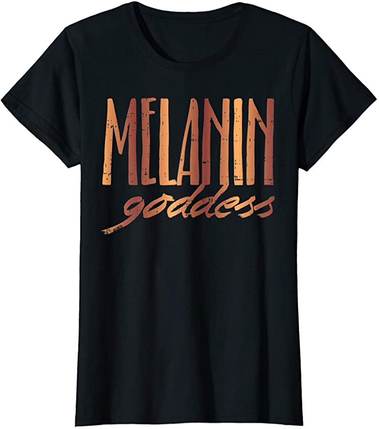 Womens Melanin Goddess Queen Black History African Pride Women BLM T-Shirt