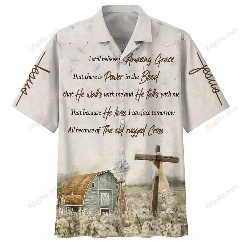 3D Jesus Hawaiian Shirt, Hoodie, Zip Hoodie, Hoodie Dress, Sweatshirt I Still Believe Farmhouse Style Christian All Over Print