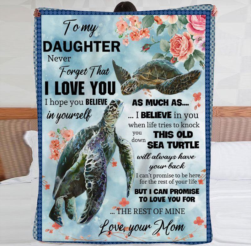 To My Daughter , Sea Turtle Fleece Blanket I Belive In You When Life Tries To Knock You This Old Down Sea Turtle Gift For Daughter From Mom Birthday Gift Home Decor Bedding Couch Sofa Soft