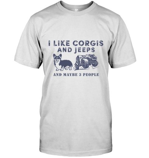 I Like Jeeps And Corgis Classic T-Shirt