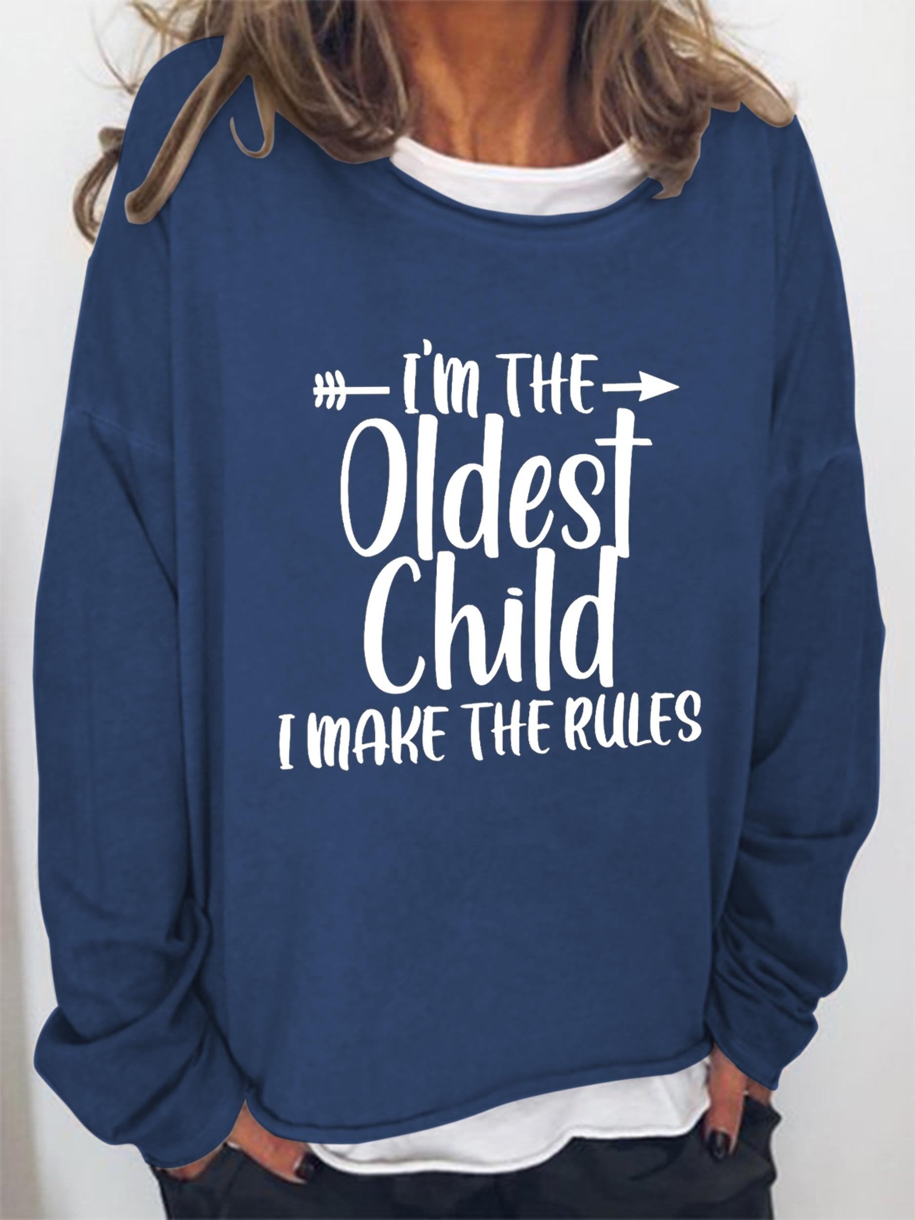 Women I’M The Oldest Child I Make The Rules Long Sleeve Top