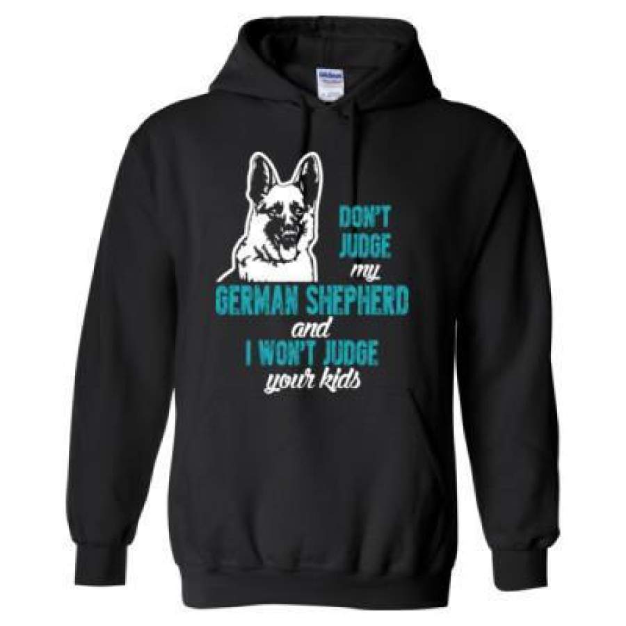 AGR Do Not Judge My German Shepherd And I Would Not Judge Your Kids – Heavy Blend™ Hooded Sweatshirt