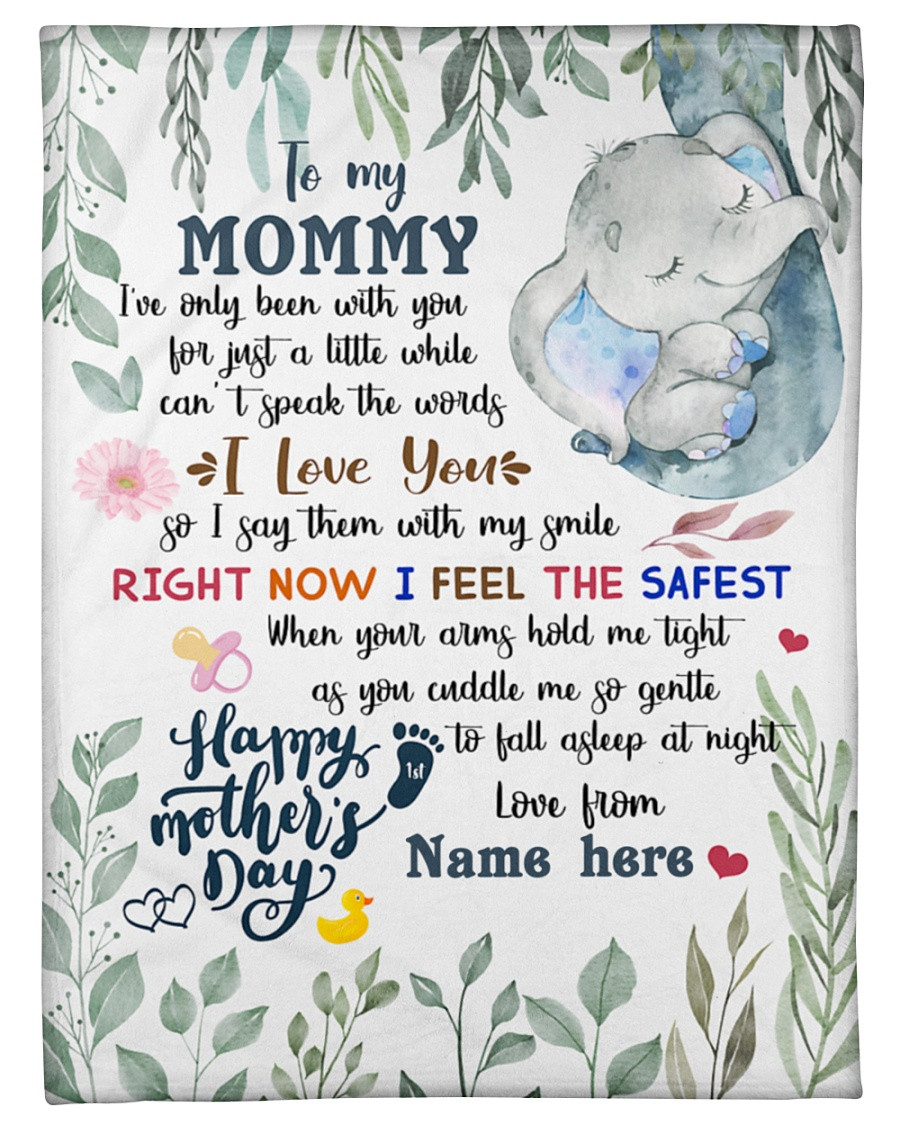 Personalized Custom Name To My Mommy From Baby Elephant Right Now I Feel The Saftest, Happy Mother’S Day Fleece, Sherpa Blanket Great Gifts For Birthday Christmas Thanksgiving Anniversary