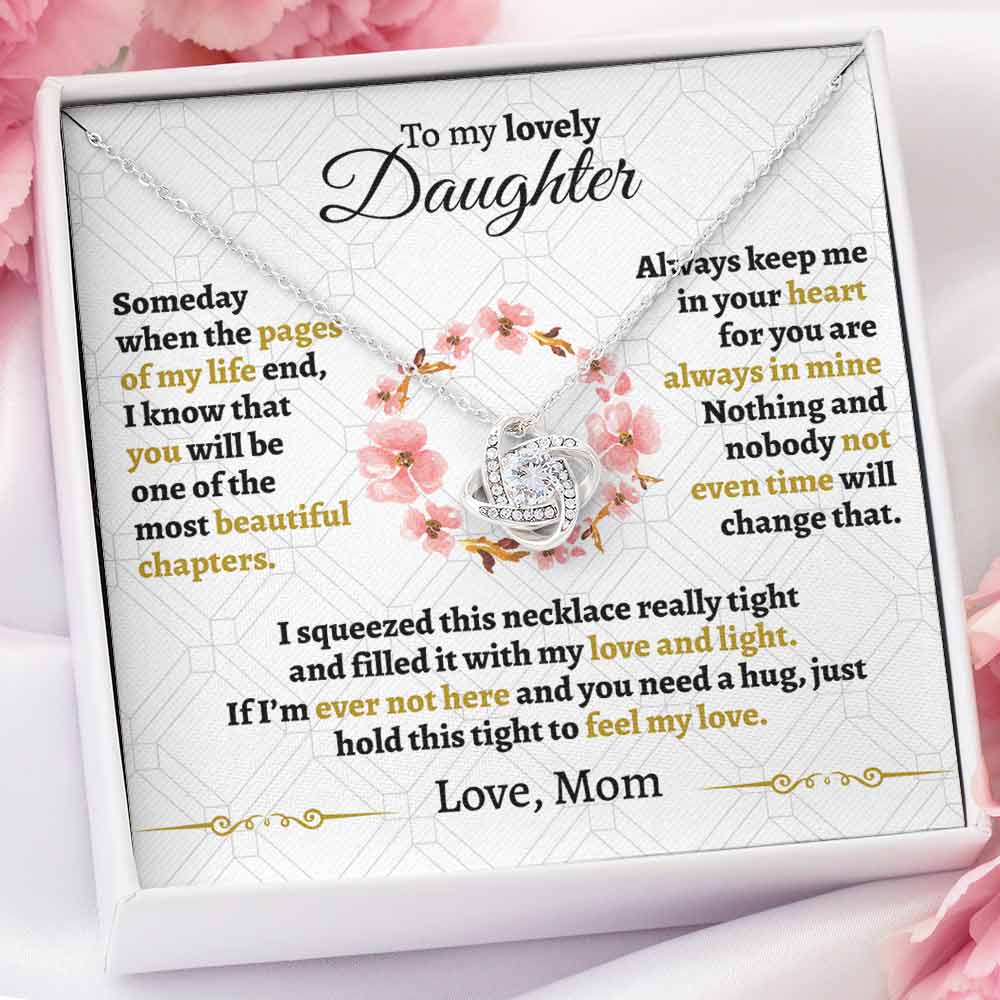 Daughter Necklace Some Day When Pages Of My Life End You’Re The Most Beautiful Chapters Love Knot Necklace Love, Mom