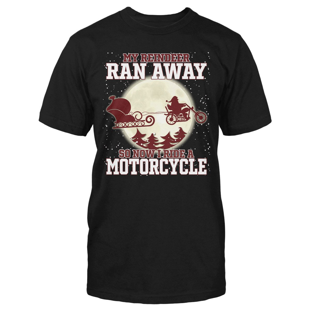 My Reindeer Ran Away So Now I Ride A Motorcycle Christmas Shirt, Funny Motorcycle Riding Classic T-Shirt