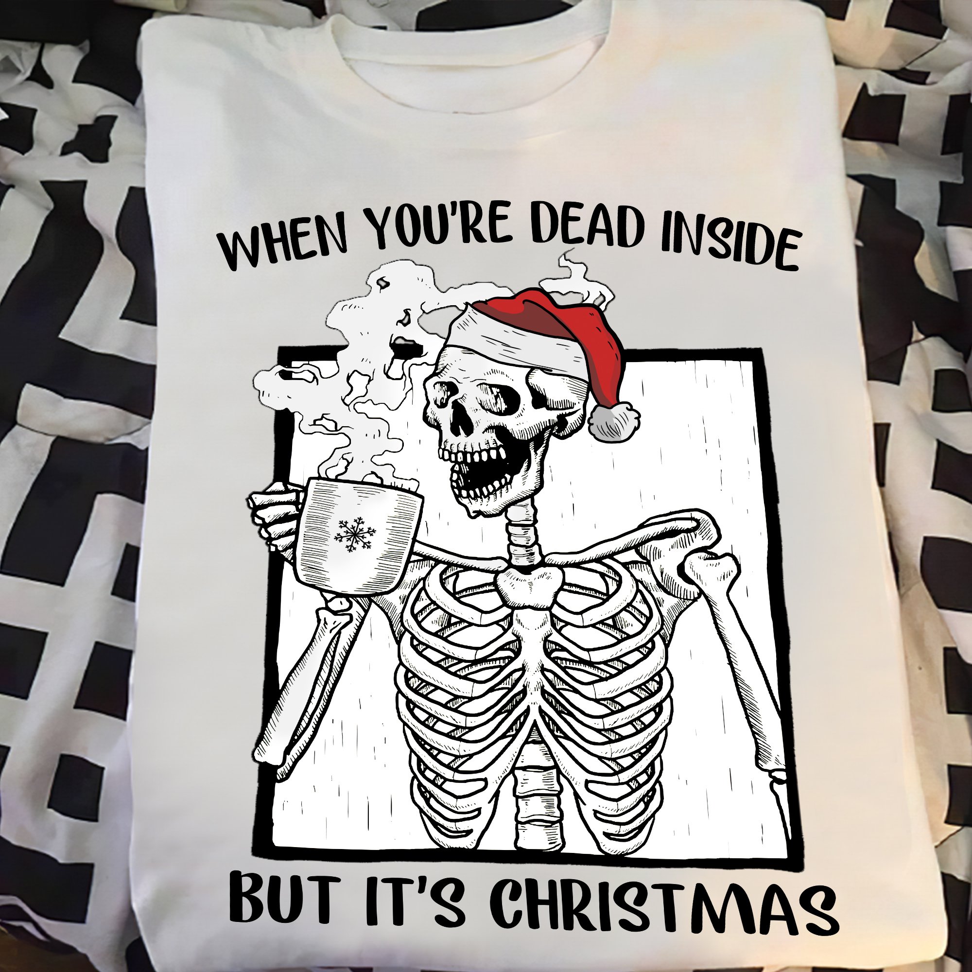 Skull When You’Re Dead Inside But It’S Christmas Unisex T-Shirt