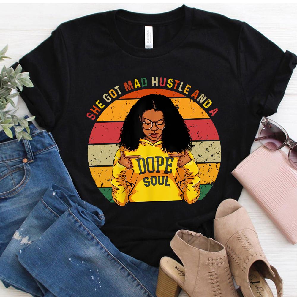 She Got Mad Hustle And A Dope Soul Black Queen Unisex T Shirt