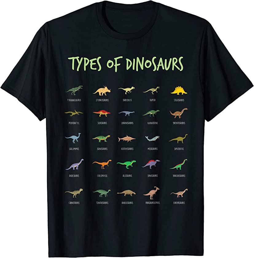 Types Of Dinosaurs Cute Animal Educational Adults and Kids T-Shirt