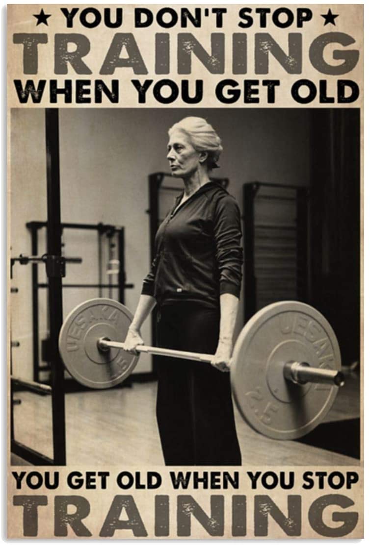 Vintage Old Lady You Don’T Stop Training When You Get Old Poster Art Print      Home Decor Gift For Men Women Family Friend On Birthday Xmas