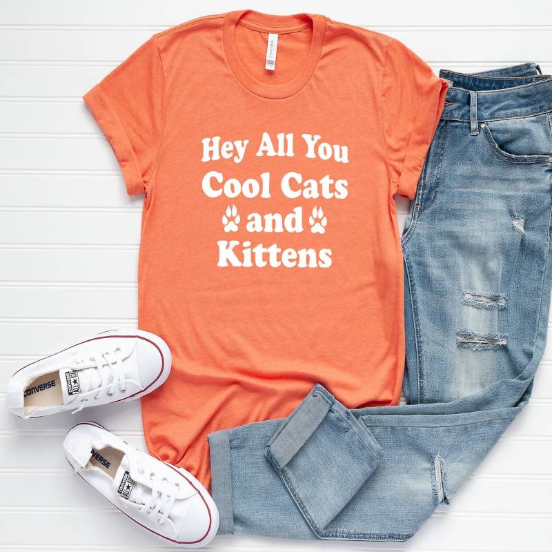 Crushtee Hey All you Cool Cats and Kittens, Tiger Show Inspired Shirt, Funny Carole Baskin Short Sleeve Unisex T Shirt Long Sleeve Hoodie