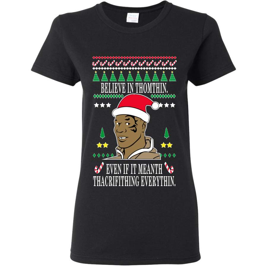 Tyson lisp Believe In Thomthin Thacrifithing Everythin Ugly Christmas Sweater Womens Graphic T-Shirt