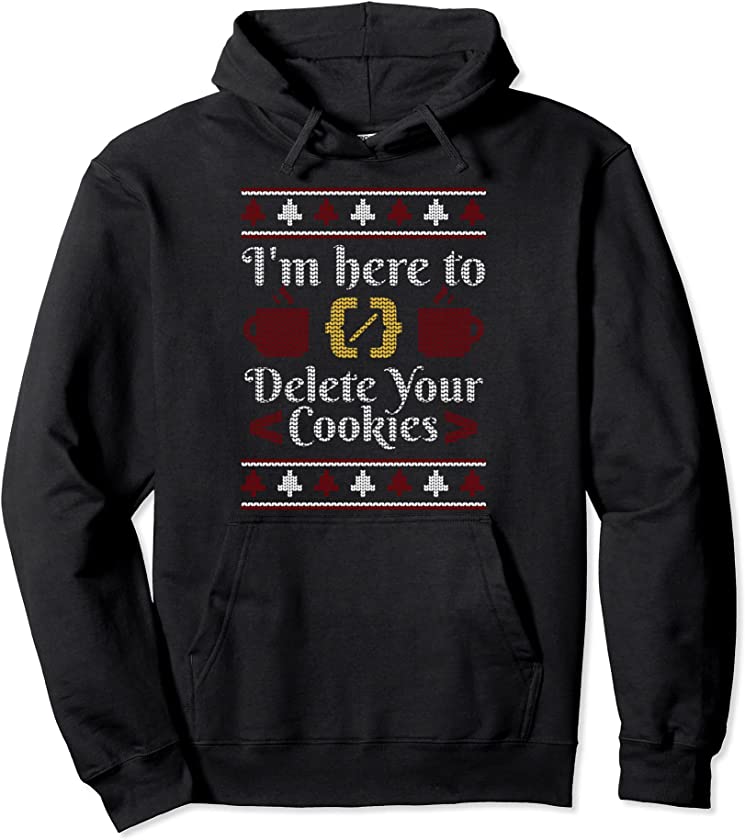 Ugly Christmas Programmer – Delete Cookies – Christmas Pullover Hoodie