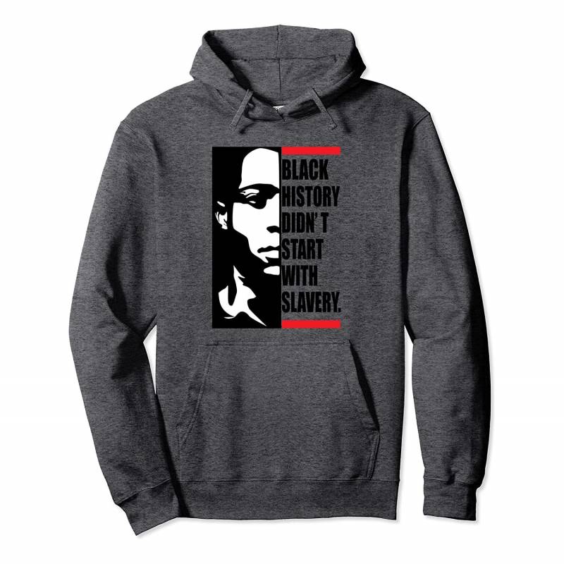 Black History Didn’t Start With Slavery – Black Power Shirt, T-Shirt, Sweatshirt, Tank Top, Racerback, Dolman