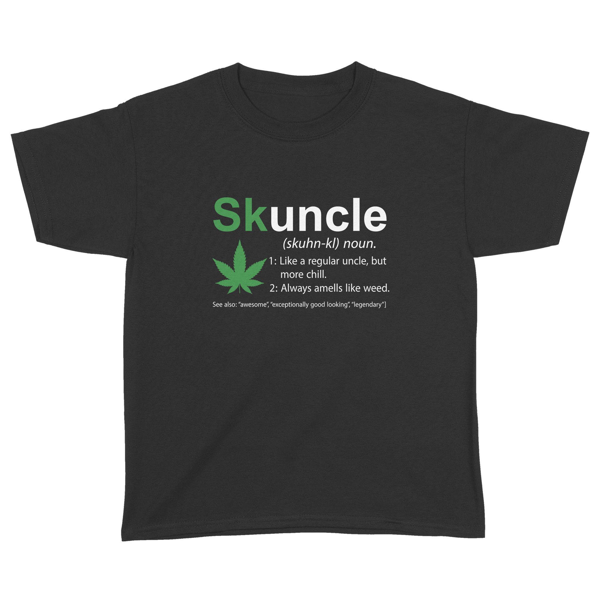 Skuncle Like A Regular Uncle But More Chill Funny Uncle Lover Shirt – Standard Youth T-shirt