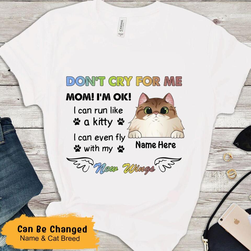 Personalized Cat Memorial Don’T Cry For Me Mom Women Shirt – Trending Personalized