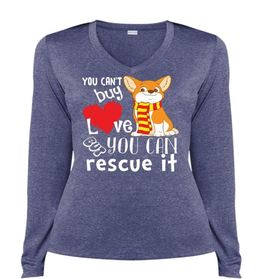 You Can Buy Love T Shirt, You Can Rescue It T Shirt, Cool Shirt (Ladies LS Heather V-Neck)