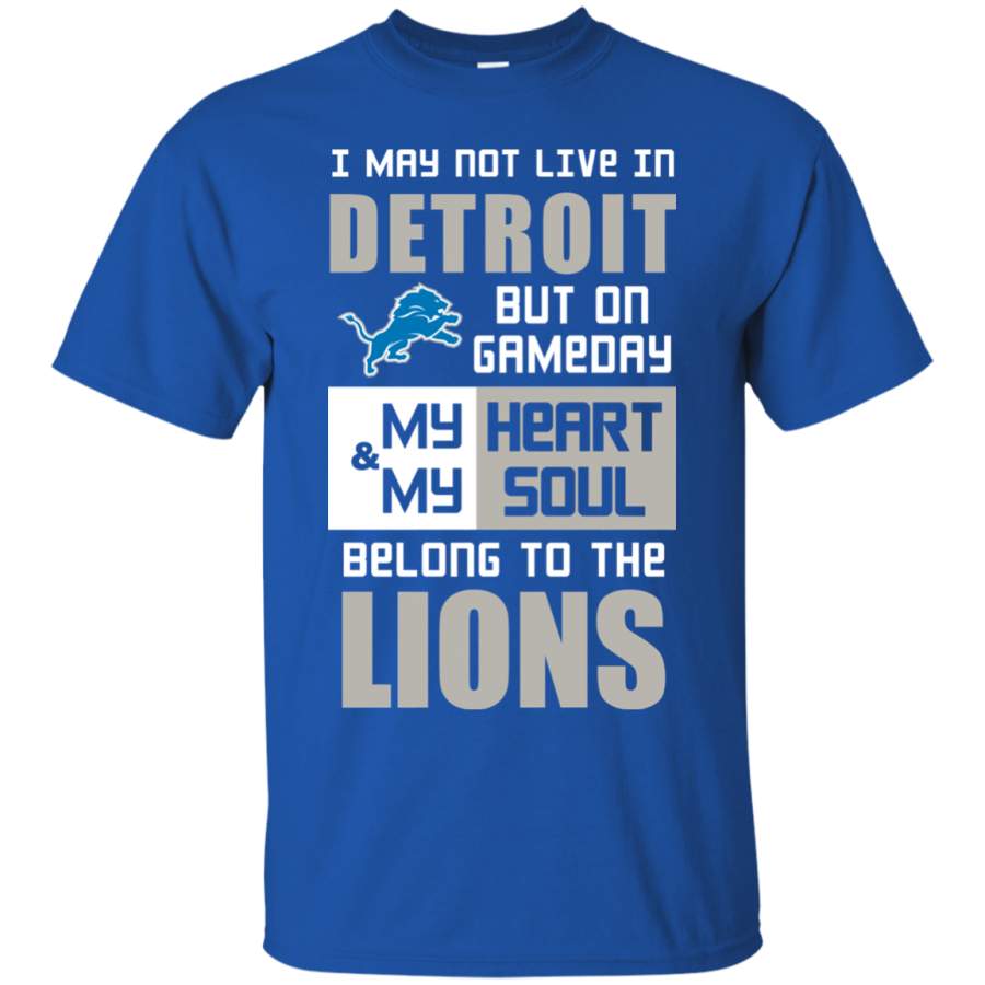 My Heart And My Soul Belong To The Detroit Lions T Shirts