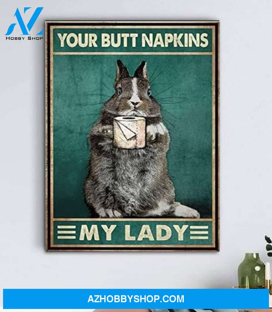 Rabbit Your Butt Napkins My Lady Canvas And Poster