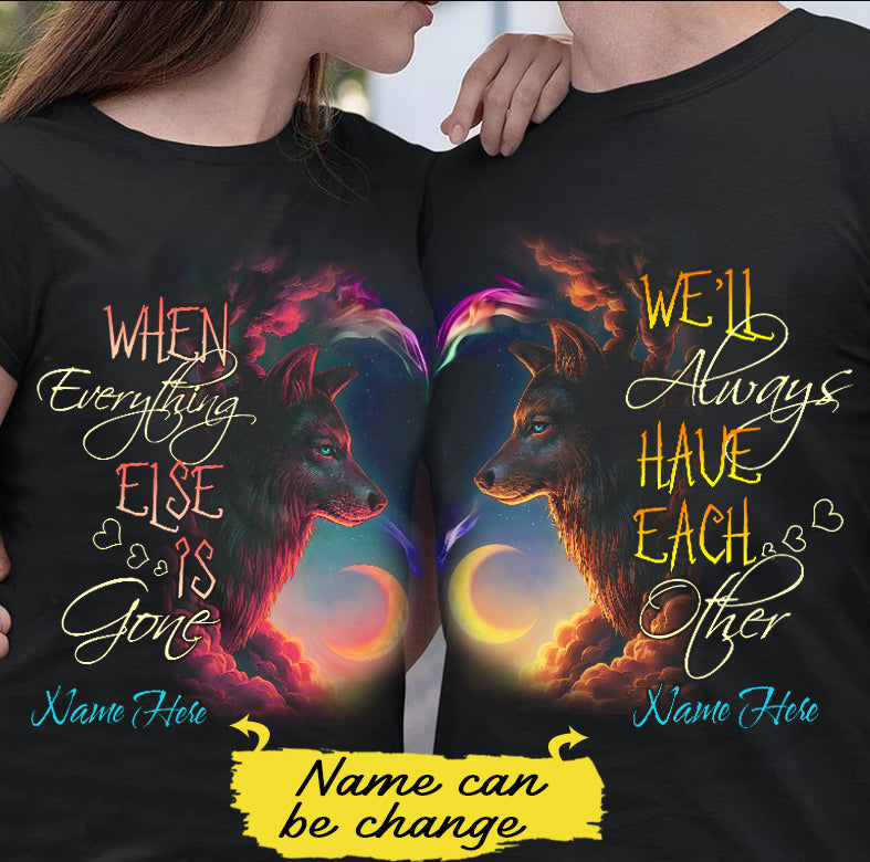 Personalized Always Have Each Other Wolf Love Couple Couple Standard T-Shirt