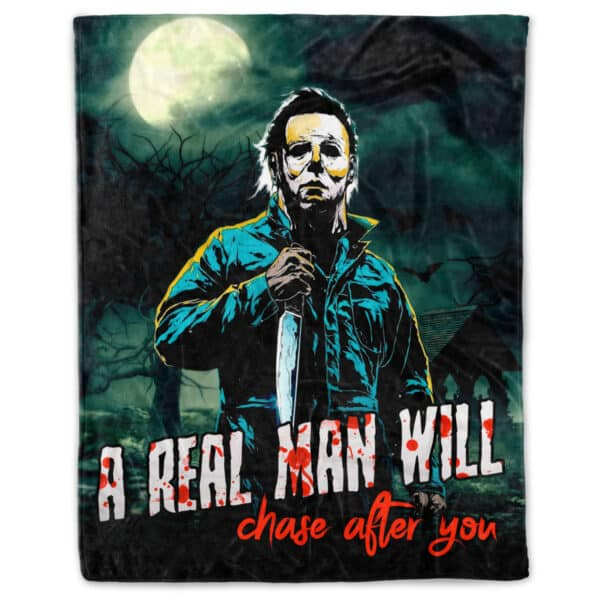 A Real Man Will Chase After You, Emerald Halloween Gift For Horror Fans, Fleece Sherpa Blanket