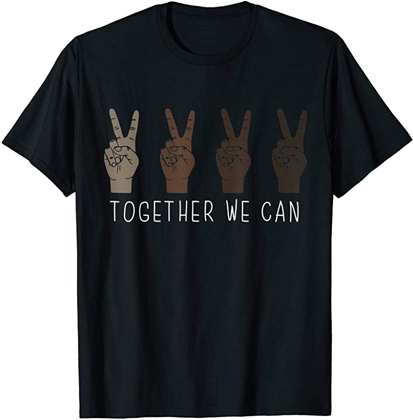 Together We Can ASL Sign Language Black Lives Matter BLM T-Shirt