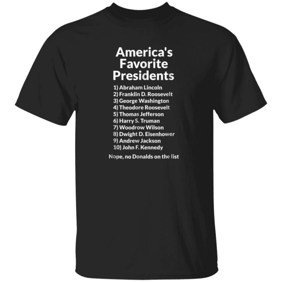 Americas Favorite President List Shirt with no Donalds