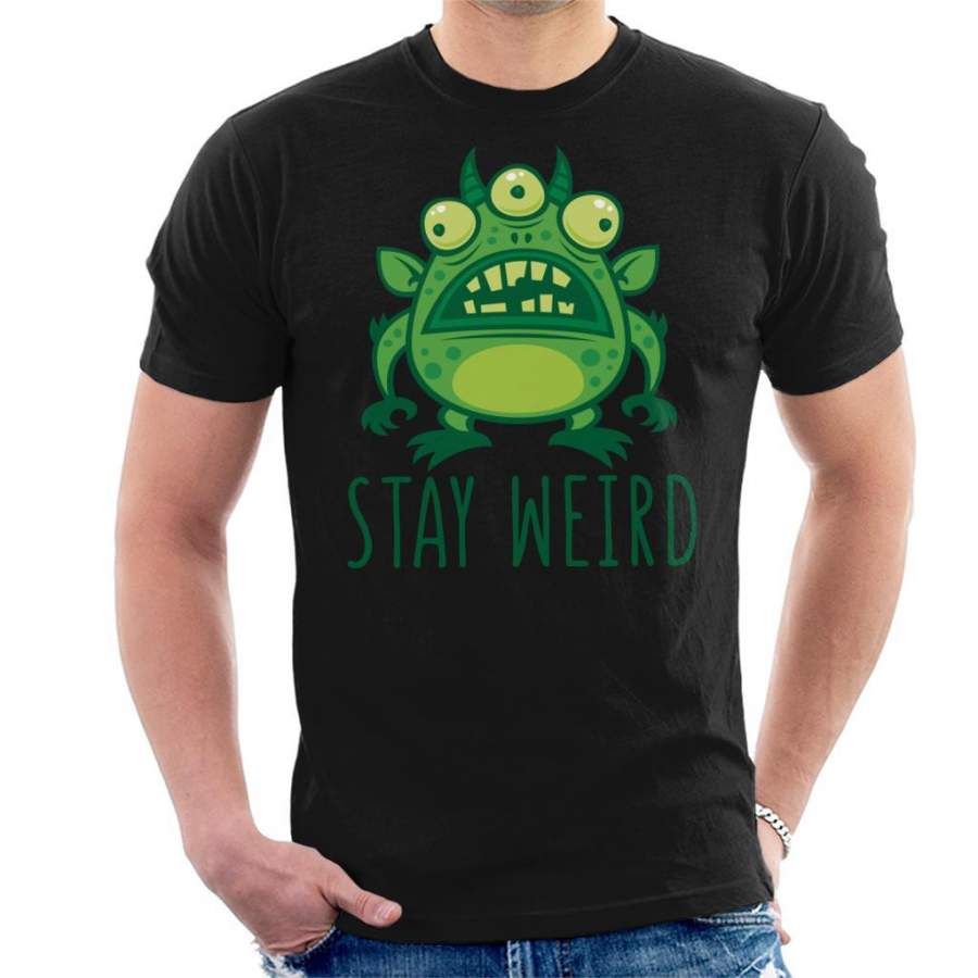 Alien Monster Stay Weird Men’s T-Shirt