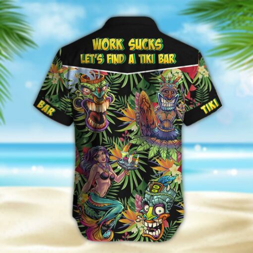 Work Sucks Let’S Find A Tiki Bar Hawaiian Shirt For Tiki Bar, Tiki Hut, Tiki Lounge Lovers