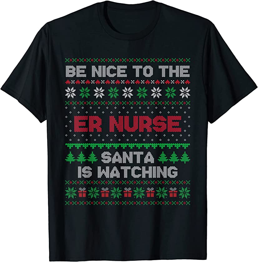 Xmas Gift For Er Nurse Er Nurse Ugly Christmas T-Shirt