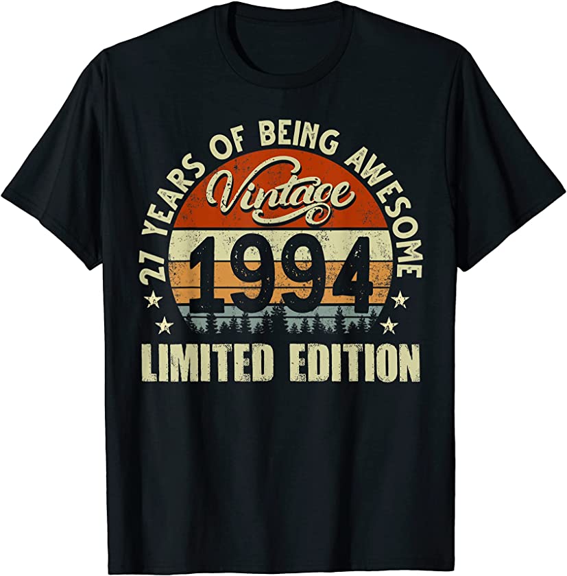 27 Year Old Gifts 27th Birthday Vintage 1994 Limited Edition T-Shirt