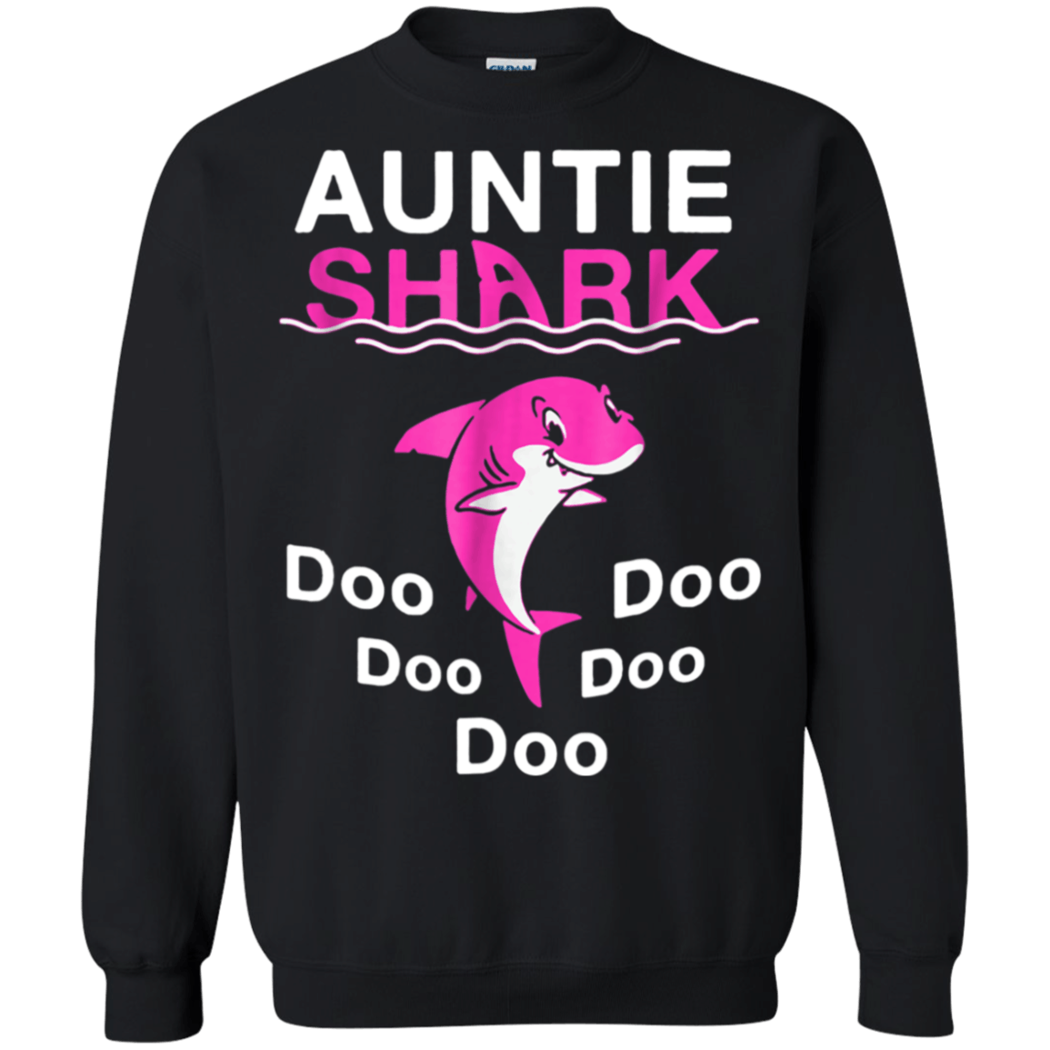 Auntie Shark shirt Doo Doo Doo Sweatshirt