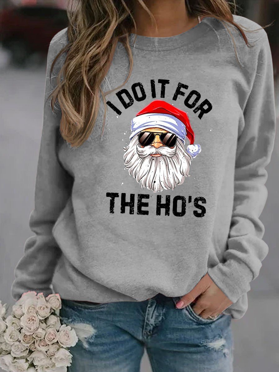 Women I Do It For The Ho’S Funny Inappropriate Christmas Men Santa Sweatshirt