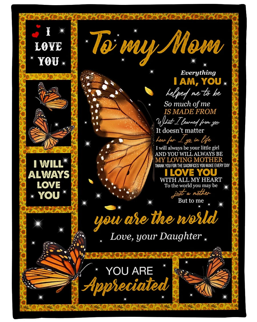 To My Mom Everthing I Am, You Helped Me To Be, Beautiful Yellow Butterflies Fleece Blanket Home Decor Bedding Couch Sofa Soft And Comfy Cozy Gift From Daughter