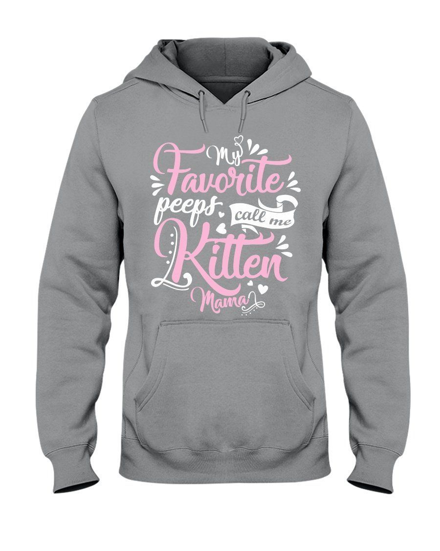 My Favorite Peeps Call Me Kitten Mama Custom Gift For Cat Lovers Hoodie