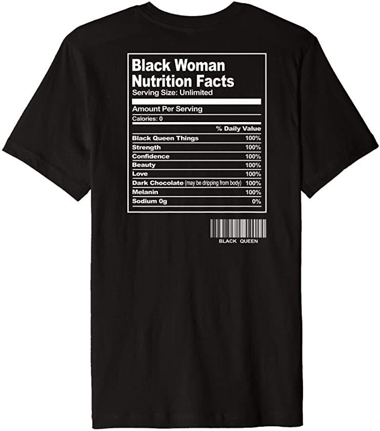 Funny Black Woman Nutrition Facts – Proud Black Queen Pride Premium T-Shirt