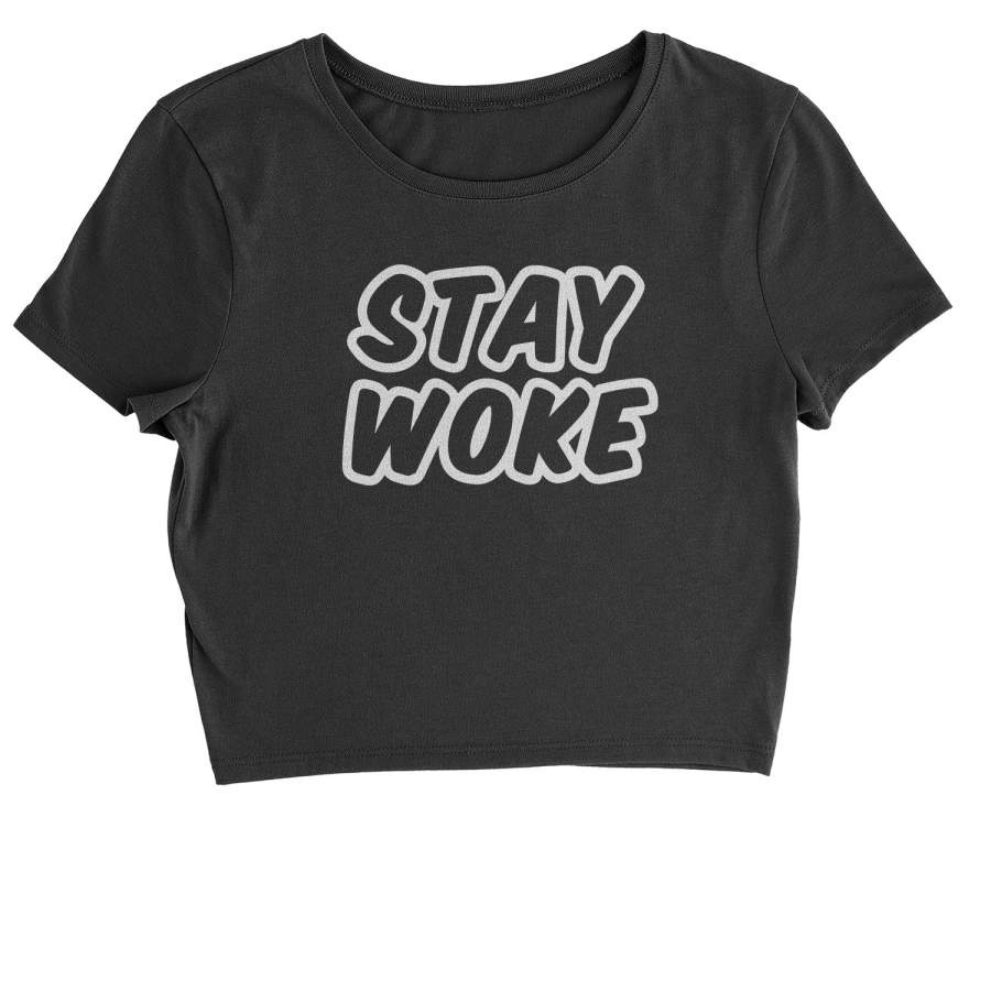 Stay Woke #StayWoke Black Lives Matter  Cropped T-Shirt