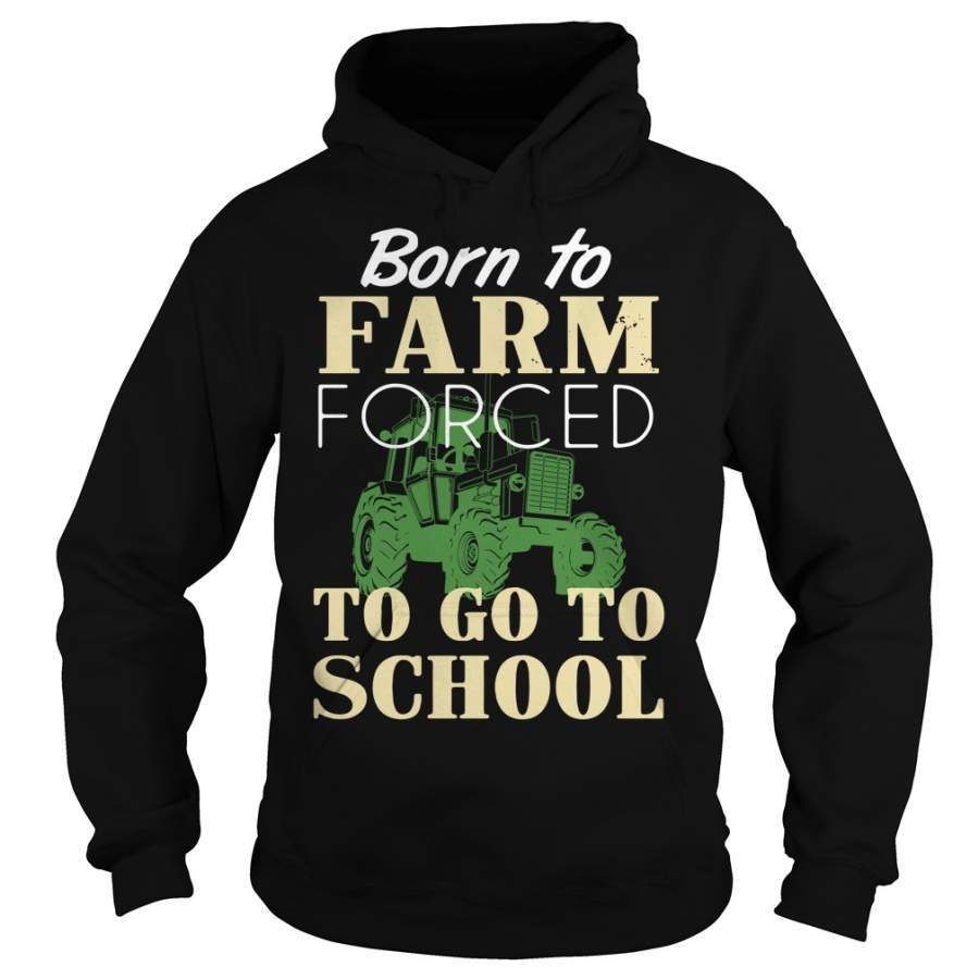 Born to farm forced to go to school – Hoodie